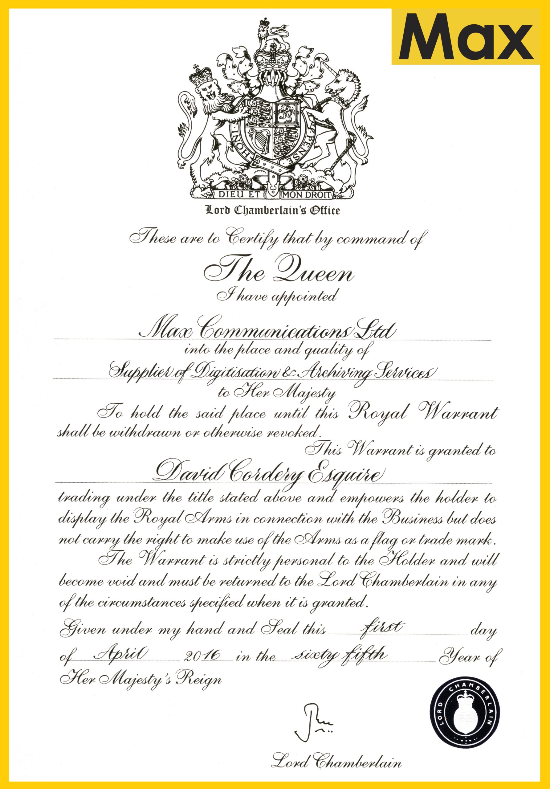 Image of the Royal Warrant granted to Max Communications Ltd. for ‘Digitisation and Archive Services in 2016 by Her Majesty Queen Elizabeth II. www.maxcommunications.co.uk